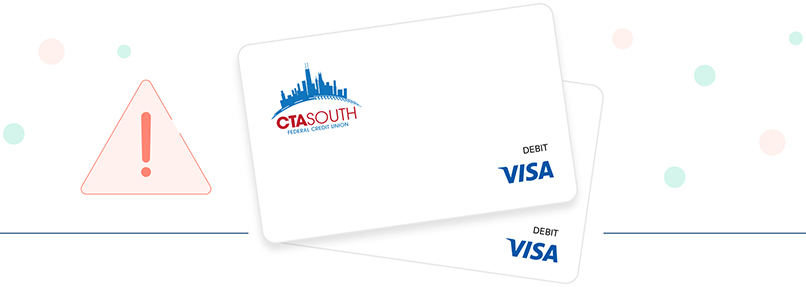 CTA South FCU: Important Credit and Debit Card Information